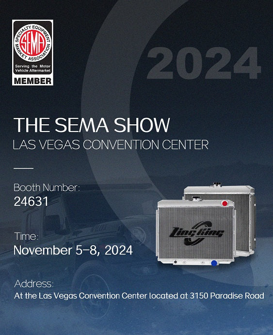 SEMA SHOW Novmeber 5-8  2024----ZING KING RADIATOR